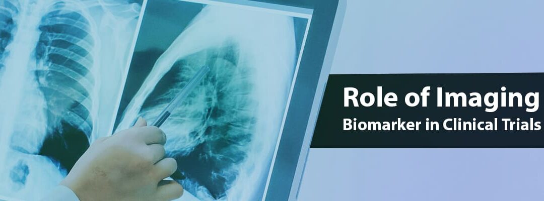 Role of Imaging Biomarker in Clinical Trials