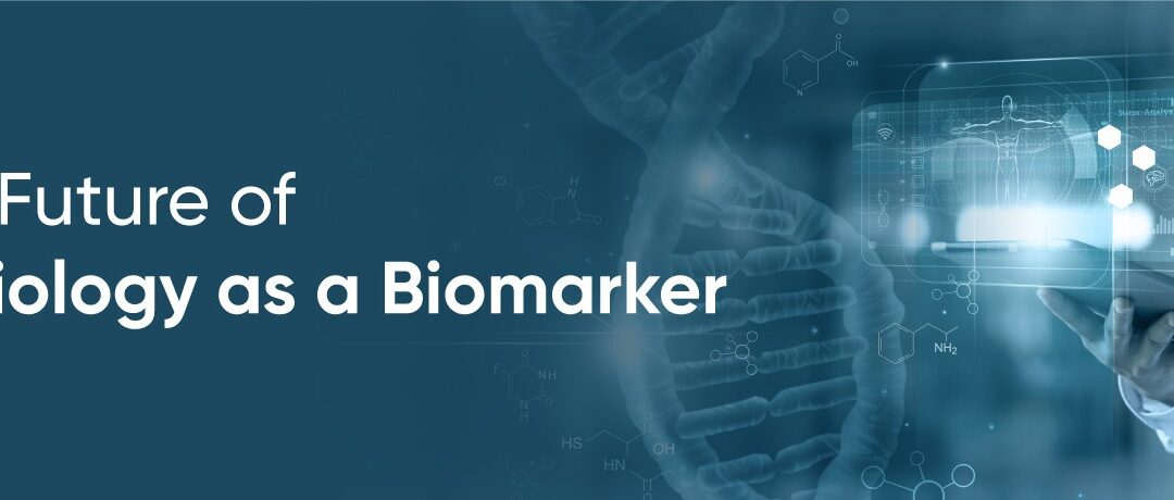 The Future of Radiology as a Biomarker