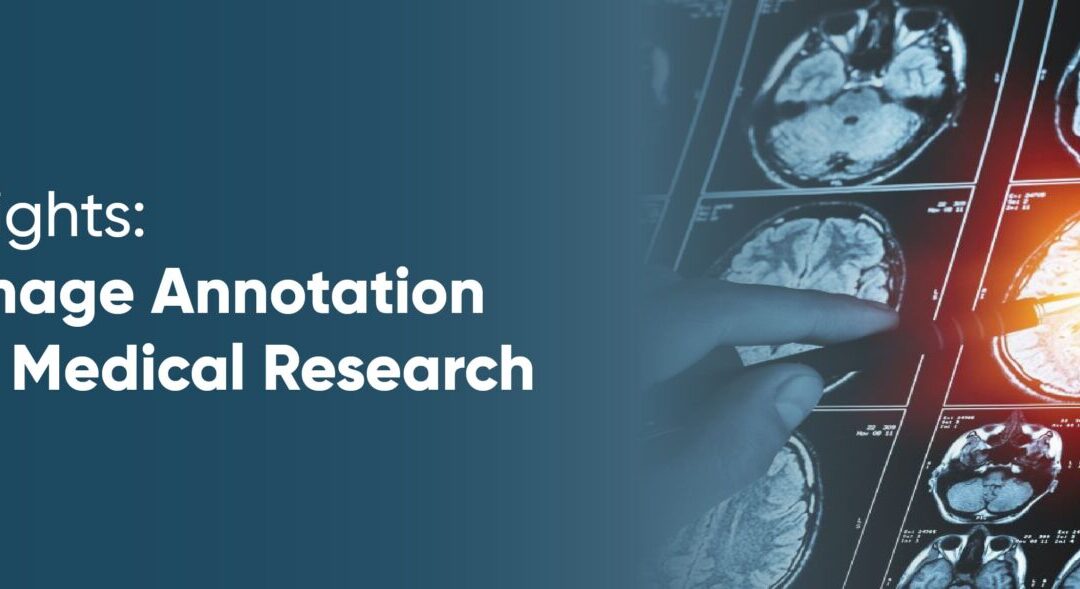 Unlocking Insights: The Role of Image Annotation in Advancing Medical Research